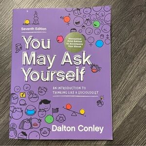 🔥 3 for $15 🔥 Sociology book: You may ask yourself by Dalton Conley 7th edition